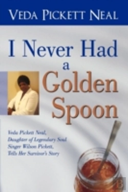 Bertrand.pt - I Never Had A Golden Spoon: Veda Pickett