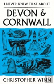 I Never Knew That About Devon And Cornwall