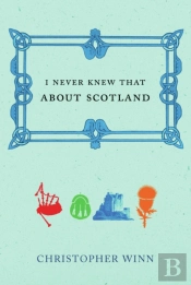 I Never Knew That About Scotland
