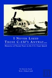 I Never Liked Those C-130'S Anyway