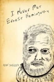 I Never Met Ernest Hemingway