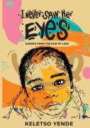 I Never Saw Her Eyes