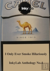 I Only Ever Smoke Hilariously