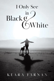 I Only See In Black & White