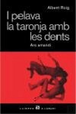 Bertrand.pt - I Pelava La Taronja Amb Les Dents.