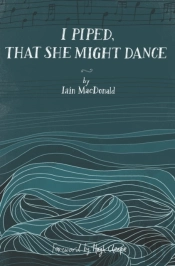 I Piped, That She Might Dance