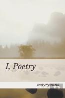 I, Poetry