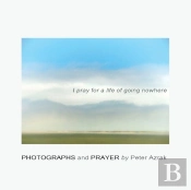 I Pray For A Life Of Going Nowhere