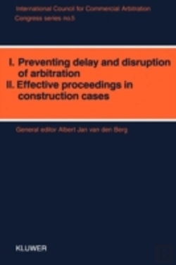 Bertrand.pt - I. Preventing Delay And Disruption In Arbitration, Ii. Effective Proceedings In Construction Cases