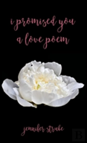 I Promised You A Love Poem