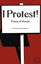 I Protest!: Poems Of Dissent