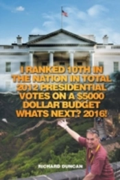 I Ranked 10th In The Nation In Total 2012 Presidential Votes On A $5000 Dollar Budget Whats Next? 2016!