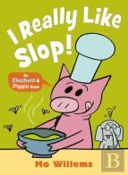 I Really Like Slop!