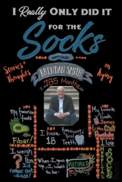I Really Only Did It For The Socks