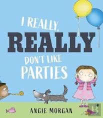 I Really, Really Don'T Like Parties