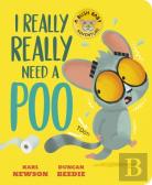 I Really, Really Need A Poo
