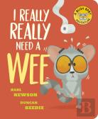 I Really, Really Need A Wee!