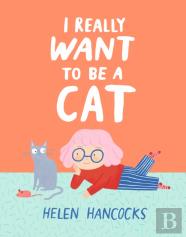 I Really Want To Be A Cat