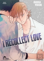 I Recollect Love - Livre (Manga) - Yaoi - Hana Collection