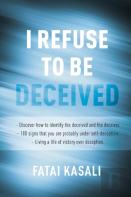 I Refuse To Be Deceived