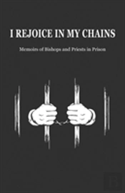 I Rejoice In My Chains