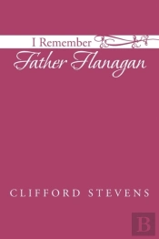 I Remember Father Flanagan