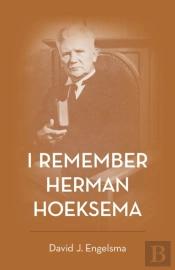 I Remember Herman Hoeksema