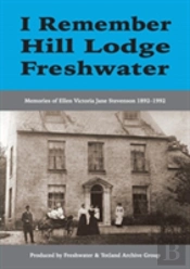 I Remember Hill Lodge, Freshwater