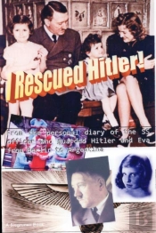 I Rescued Hitler