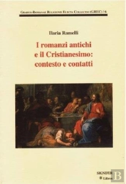 Bertrand.pt - I Romanzi Antichi E Il Cristianesimo: Contesto E Contatti