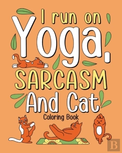 Bertrand.pt - I Run On Yoga Sarcasm And Cat Coloring Book