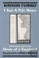 ''I Saw A Pale Horse'' And Selected Poems From ''Diary Of A Vagabond''