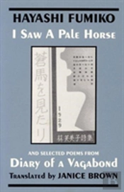 'I Saw A Pale Horse' And Selected Poems From 'Diary Of A Vagabond'