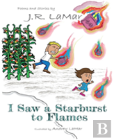 I Saw A Starburst To Flames