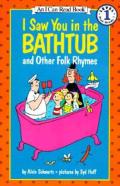 I Saw You In The Bathtub And Other Folk Rhymes