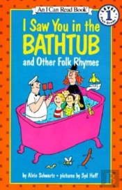 I Saw You In The Bathtub And Other Folk Rhymes