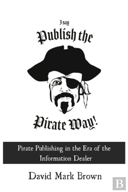 Bertrand.pt - I Say Publish The Pirate Way: Pirate Pub