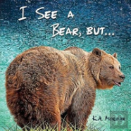 I See A Bear, But...