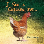 I See A Chicken, But...