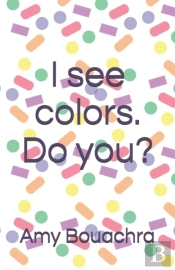 I See Colors. Do You?