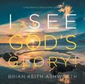 I See God'S Glory!: Children'S Discovery