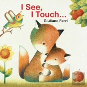 I See, I Touch . . .