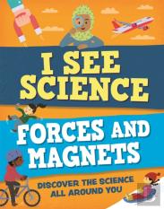 I See Science: Forces And Magnets