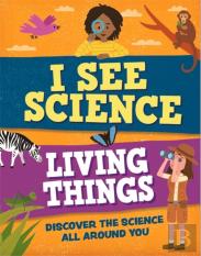 I See Science: Living Things