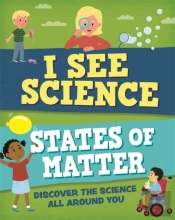 I See Science: States Of Matter