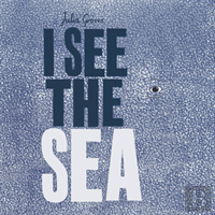 I See The Sea