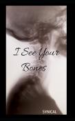 I See Your Bones
