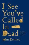 I See You'Ve Called In Dead