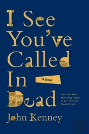 I See You'Ve Called In Dead
