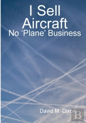 I Sell Aircraft - No 'Plane' Business